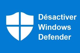 Comment désactiver Windows Defender 